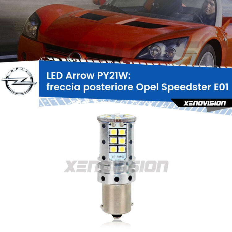 <strong>Freccia posteriore LED no-spie per Opel Speedster</strong> E01 2000 - 2006. Lampada <strong>PY21W</strong> modello top di gamma Arrow.