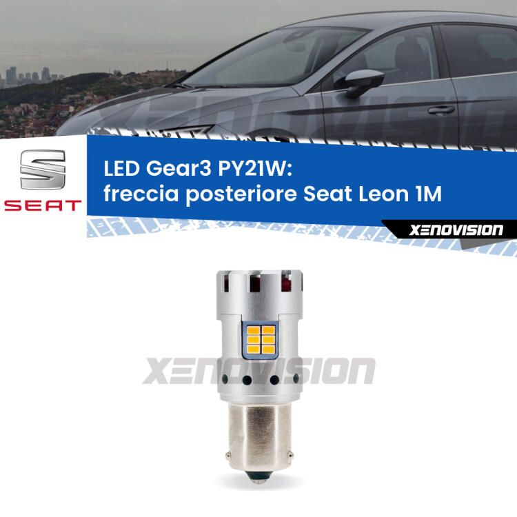 <strong>Freccia posteriore LED no-spie per Seat Leon</strong> 1M 1999 - 2006. Lampada <strong>PY21W</strong> modello Gear3 no Hyperflash, raffreddata a ventola.