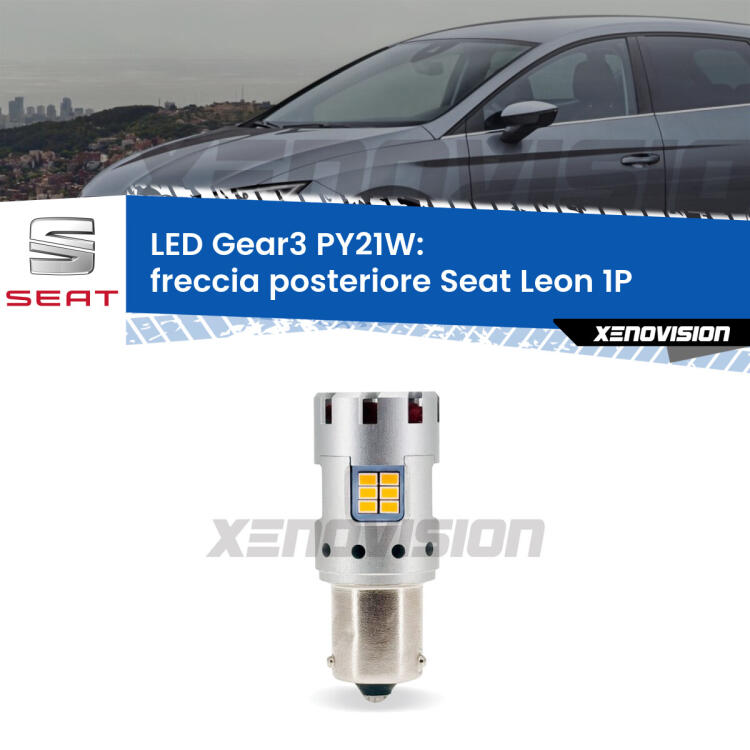 <strong>Freccia posteriore LED no-spie per Seat Leon</strong> 1P restyling. Lampada <strong>PY21W</strong> modello Gear3 no Hyperflash, raffreddata a ventola.