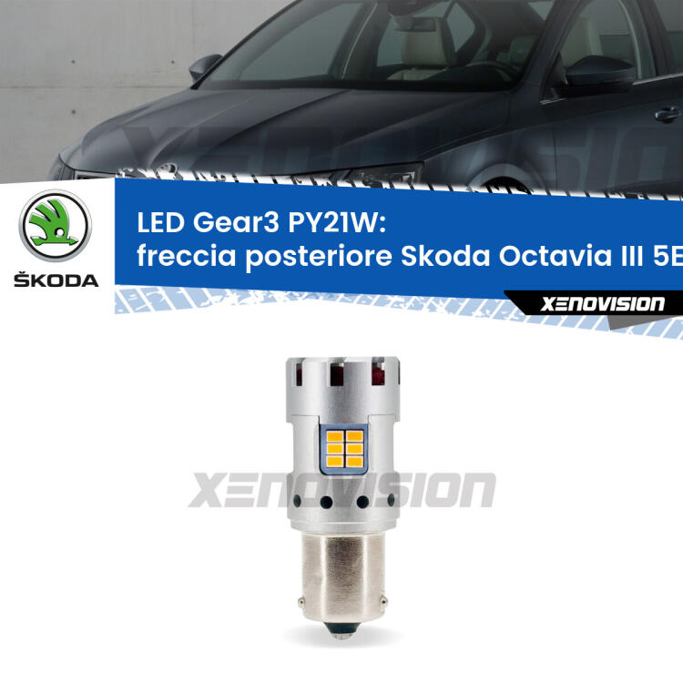 <strong>Freccia posteriore LED no-spie per Skoda Octavia III</strong> 5E 2012 - 2018. Lampada <strong>PY21W</strong> modello Gear3 no Hyperflash, raffreddata a ventola.