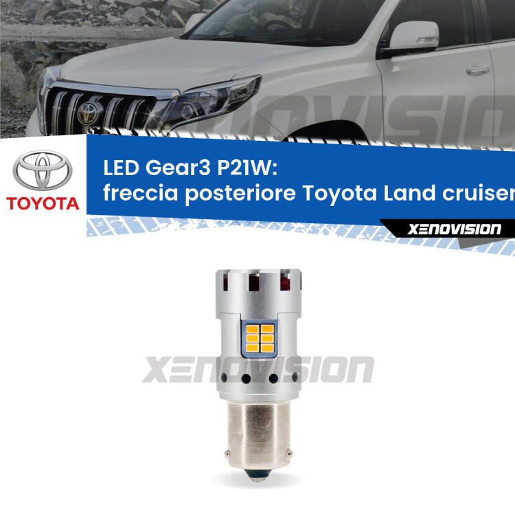 <strong>Freccia posteriore LED no-spie per Toyota Land cruiser</strong> J70 1984 - 1996. Lampada <strong>P21W</strong> modello Gear3 no Hyperflash, raffreddata a ventola.