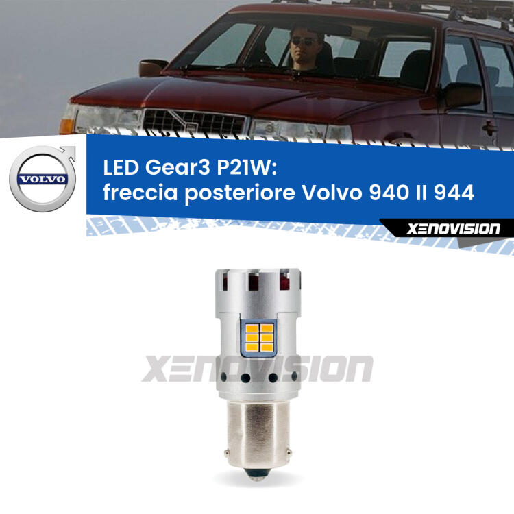 <strong>Freccia posteriore LED no-spie per Volvo 940 II</strong> 944 1994 - 1998. Lampada <strong>P21W</strong> modello Gear3 no Hyperflash, raffreddata a ventola.
