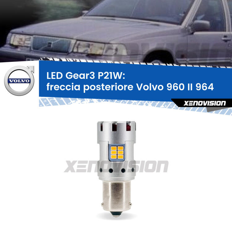 <strong>Freccia posteriore LED no-spie per Volvo 960 II</strong> 964 1994 - 1996. Lampada <strong>P21W</strong> modello Gear3 no Hyperflash, raffreddata a ventola.