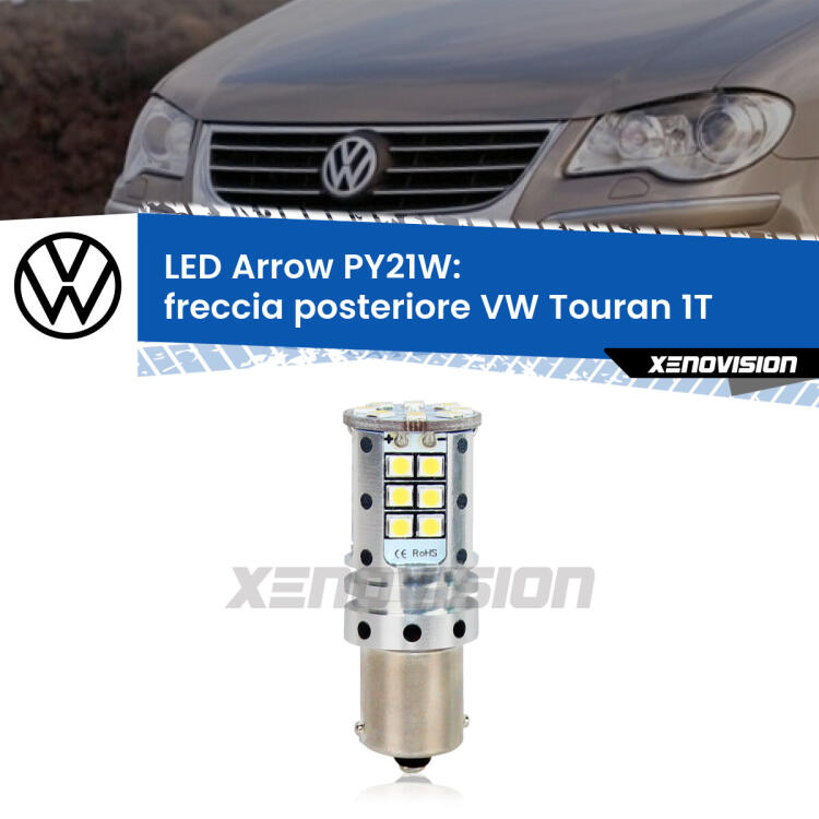 <strong>Freccia posteriore LED no-spie per VW Touran</strong> 1T 2003 - 2009. Lampada <strong>PY21W</strong> modello top di gamma Arrow.