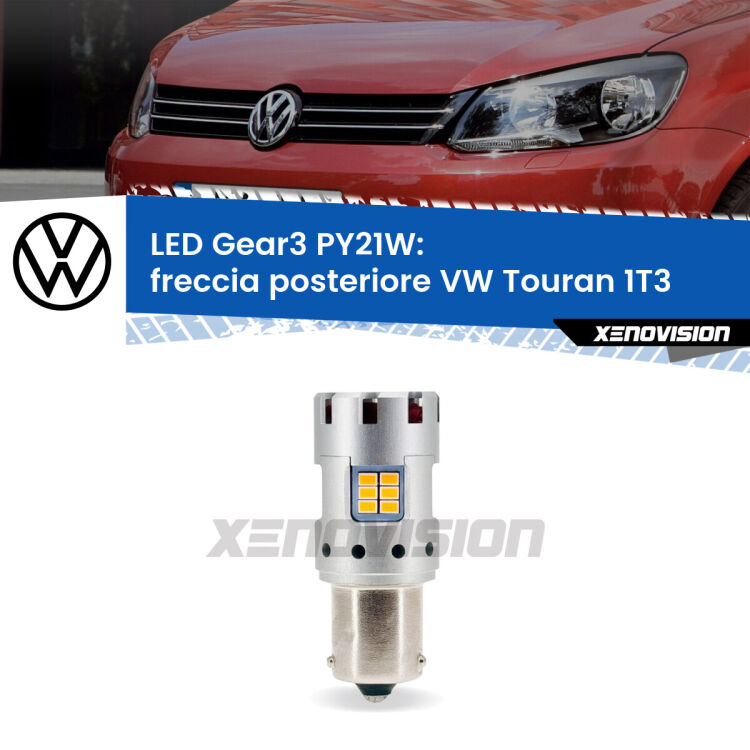 <strong>Freccia posteriore LED no-spie per VW Touran</strong> 1T3 2010 - 2015. Lampada <strong>PY21W</strong> modello Gear3 no Hyperflash, raffreddata a ventola.