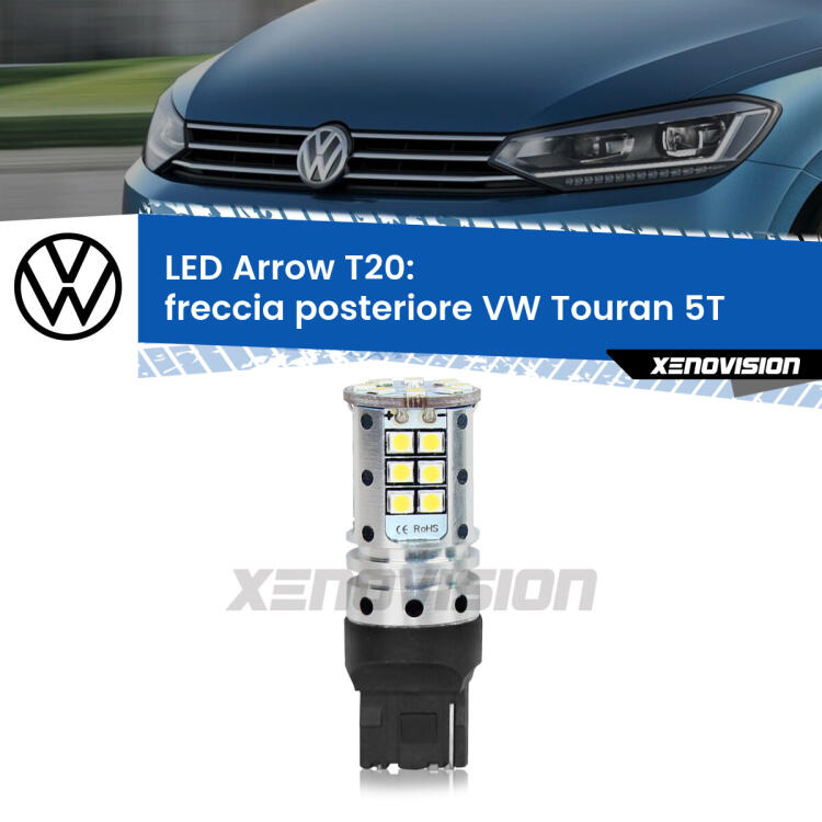 <strong>Freccia posteriore LED no-spie per VW Touran</strong> 5T 2015 - 2019. Lampada <strong>T20</strong> no Hyperflash modello Arrow.