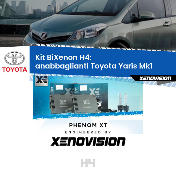 Kit Bixenon professionale H4 per Toyota Yaris Mk1 (1999 - 2005). Taglio di luce perfetto, zero spie e riverberi. Leggendaria elettronica Canbus Xenovision. Qualità Massima Garantita.