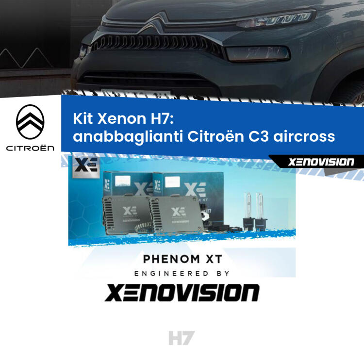 <strong>Kit Xenon H7 Professionale per Citroën C3 aircross </strong>  (2017 in poi). Taglio di luce perfetto, zero spie e riverberi. Leggendaria elettronica Canbus Xenovision. Qualità Massima Garantita.