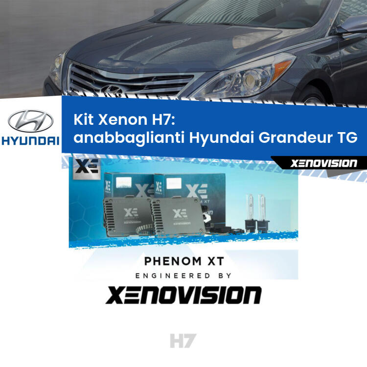 <strong>Kit Xenon H7 Professionale per Hyundai Grandeur </strong> TG (2005 - 2011). Taglio di luce perfetto, zero spie e riverberi. Leggendaria elettronica Canbus Xenovision. Qualità Massima Garantita.