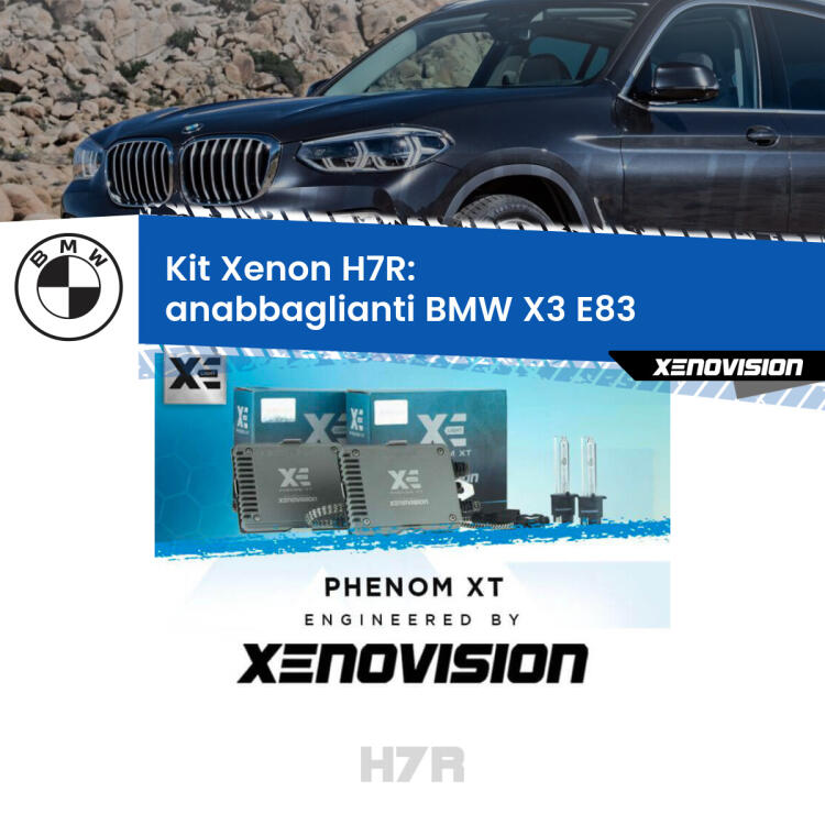 <strong>Kit Xenon </strong><strong>H7R</strong><strong> </strong><strong>Professionale</strong> BMW X3</strong> E83 (2003 - 2010). Taglio di luce perfetto, zero spie e riverberi. Leggendaria elettronica Canbus Xenovision. Qualità Massima Garantita.