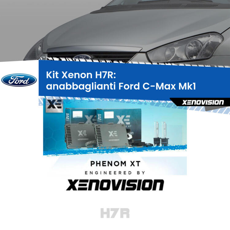 <strong>Kit Xenon </strong><strong>H7R</strong><strong> </strong><strong>Professionale</strong> Ford C-Max</strong> Mk1 (2003 - 2010). Taglio di luce perfetto, zero spie e riverberi. Leggendaria elettronica Canbus Xenovision. Qualità Massima Garantita.