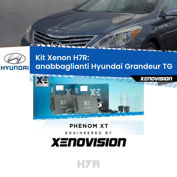 <strong>Kit Xenon </strong><strong>H7R</strong><strong> </strong><strong>Professionale</strong> Hyundai Grandeur</strong> TG (2005 - 2011). Taglio di luce perfetto, zero spie e riverberi. Leggendaria elettronica Canbus Xenovision. Qualità Massima Garantita.