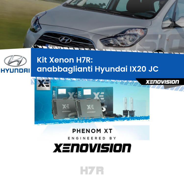 <strong>Kit Xenon </strong><strong>H7R</strong><strong> </strong><strong>Professionale</strong> Hyundai IX20</strong> JC (2010 in poi). Taglio di luce perfetto, zero spie e riverberi. Leggendaria elettronica Canbus Xenovision. Qualità Massima Garantita.
