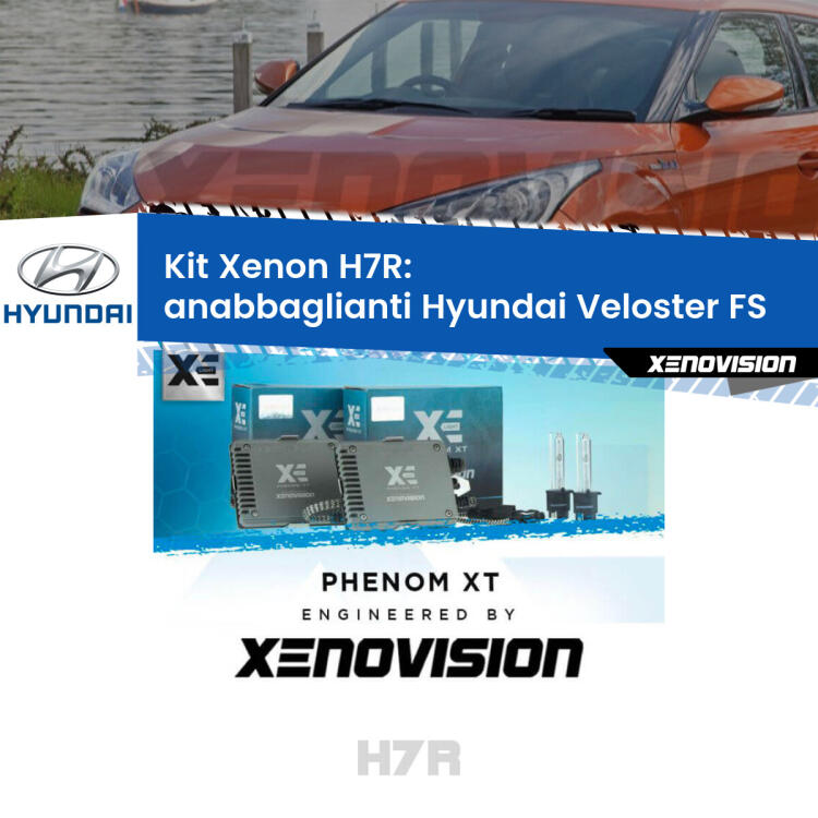 <strong>Kit Xenon </strong><strong>H7R</strong><strong> </strong><strong>Professionale</strong> Hyundai Veloster</strong> FS (2011 - 2017). Taglio di luce perfetto, zero spie e riverberi. Leggendaria elettronica Canbus Xenovision. Qualità Massima Garantita.