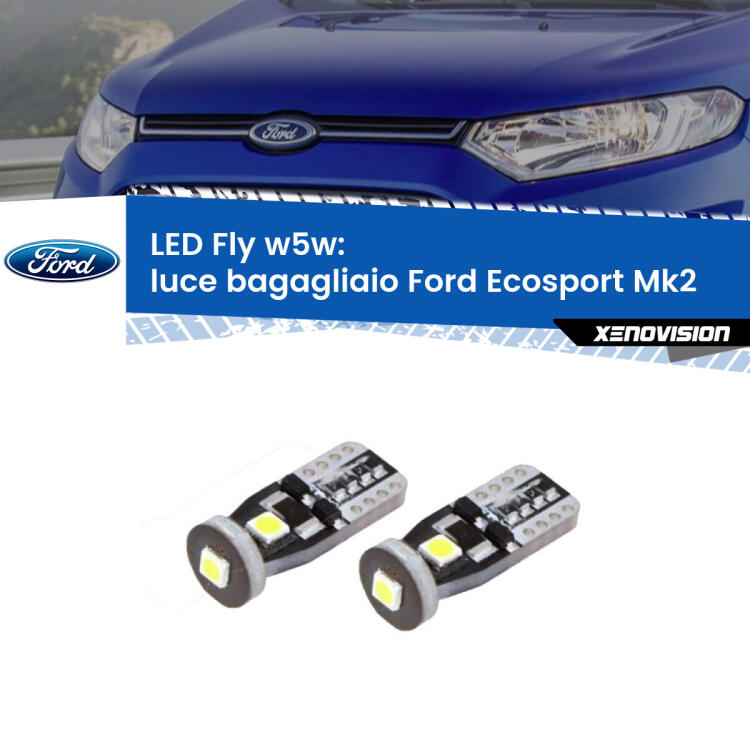 <strong>luce bagagliaio LED per Ford Ecosport</strong> II 2012 - 2016. Coppia lampadine <strong>w5w</strong> Canbus compatte modello Fly Xenovision.
