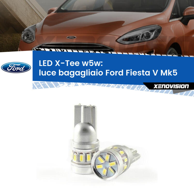 <strong>LED luce bagagliaio per Ford Fiesta</strong> Mk5 2002 - 2008. Lampade <strong>W5W</strong> modello X-Tee Xenovision top di gamma.