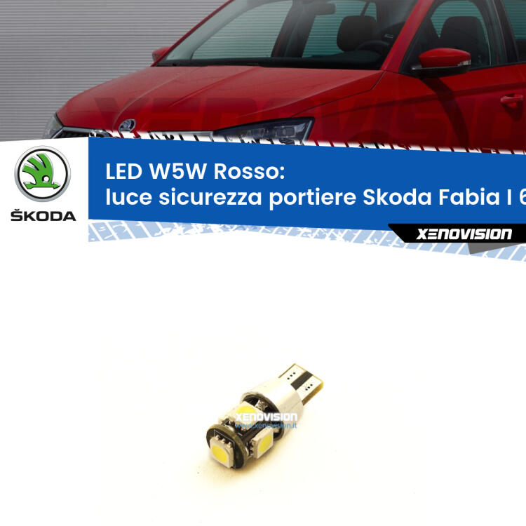 <strong>Luce Sicurezza Portiere LED rossa per Skoda Fabia I</strong> 6Y 1999 - 2006. Lampada <strong>W5W</strong> canbus.