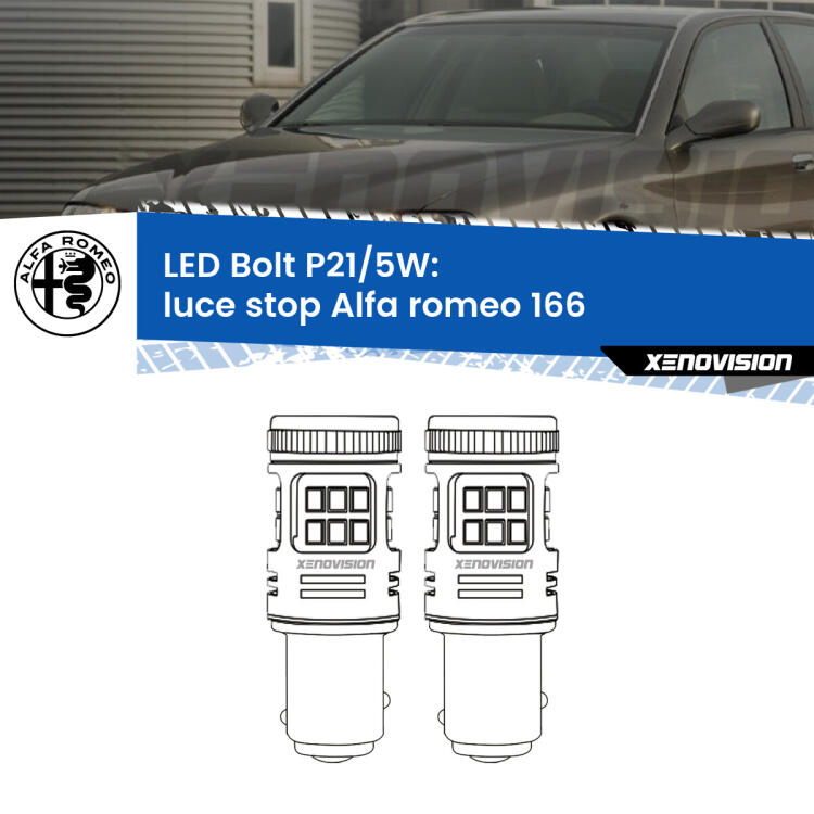 <strong>Luce Stop LED per Alfa romeo 166</strong>  1998 - 2007. Coppia lampade <strong>P21/5W</strong> modello Bolt canbus.