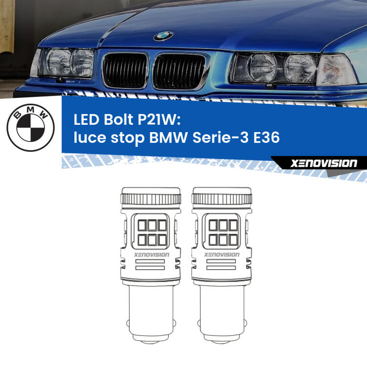 <strong>Luce Stop LED per BMW Serie-3</strong> E36 1990 - 1998. Coppia lampade <strong>P21W</strong> modello Bolt canbus.