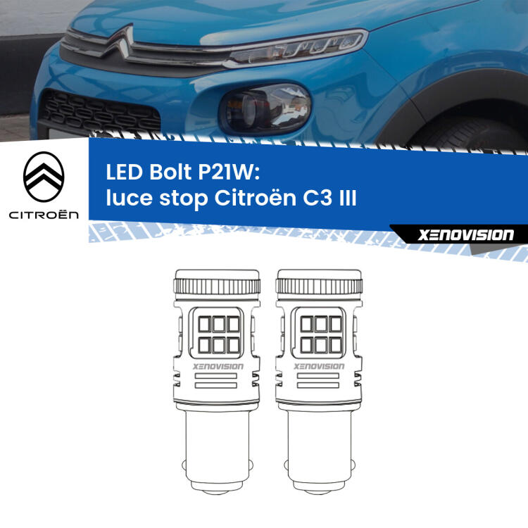 <strong>Luce Stop LED per Citroën C3</strong> III 2016 in poi. Coppia lampade <strong>P21W</strong> modello Bolt canbus.