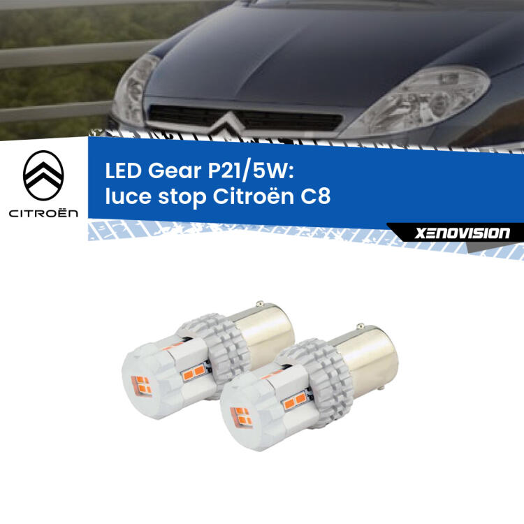 <strong>Luce Stop LED per Citroën C8</strong>  2002 - 2010. Due lampade <strong>P21/5W</strong> rosse non canbus modello Gear.