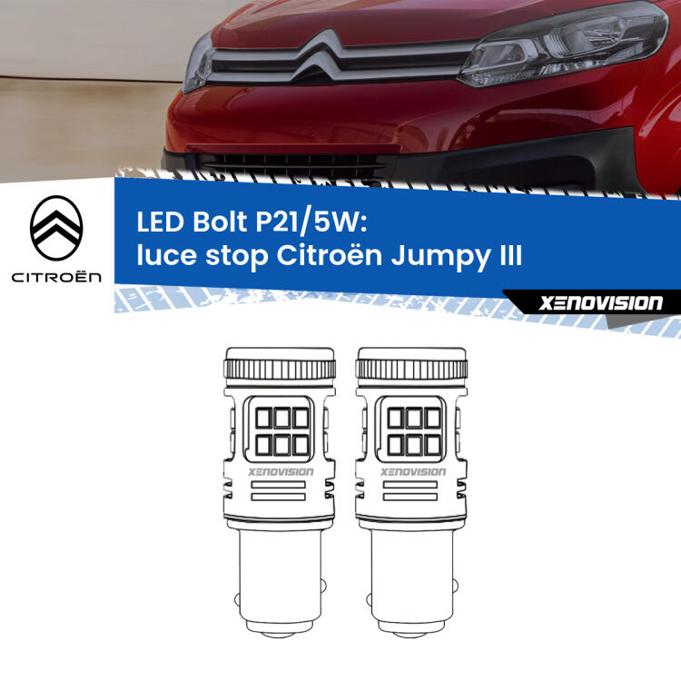 <strong>Luce Stop LED per Citroën Jumpy</strong> III 2016 in poi. Coppia lampade <strong>P21/5W</strong> modello Bolt canbus.