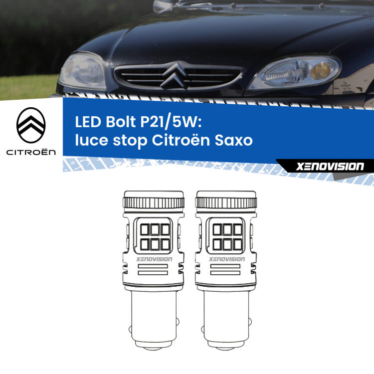 <strong>Luce Stop LED per Citroën Saxo</strong>  1996 - 2004. Coppia lampade <strong>P21/5W</strong> modello Bolt canbus.