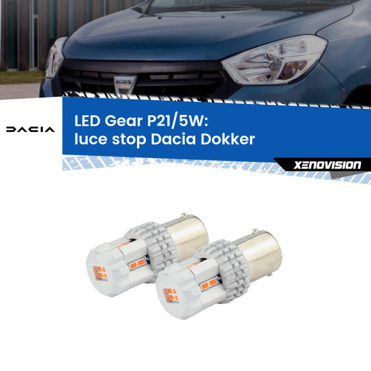 <strong>Luce Stop LED per Dacia Dokker</strong>  2012 in poi. Due lampade <strong>P21/5W</strong> rosse non canbus modello Gear.
