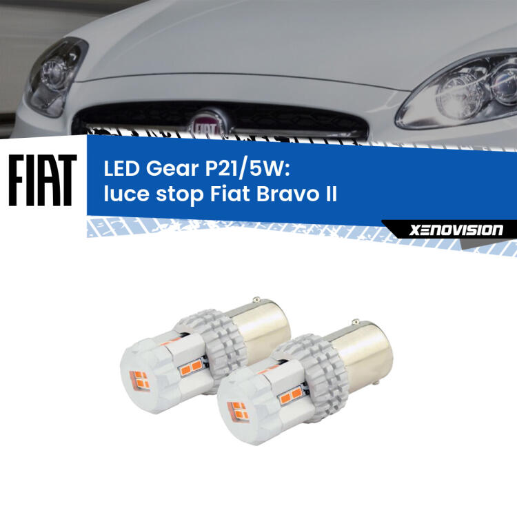 <strong>Luce Stop LED per Fiat Bravo II</strong>  2006 - 2014. Due lampade <strong>P21/5W</strong> rosse non canbus modello Gear.
