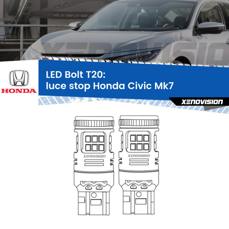 <strong>Luce Stop LED per Honda Civic</strong> Mk7 2004 - 2005. Coppia lampade <strong>T20</strong> modello Bolt canbus.