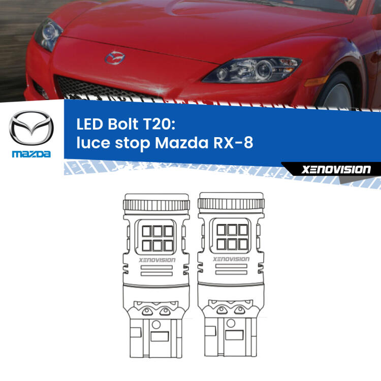 <strong>Luce Stop LED per Mazda RX-8</strong>  2003 - 2012. Coppia lampade <strong>T20</strong> modello Bolt canbus.