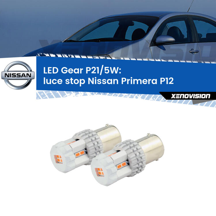 <strong>Luce Stop LED per Nissan Primera</strong> P12 2002 - 2008. Due lampade <strong>P21/5W</strong> rosse non canbus modello Gear.