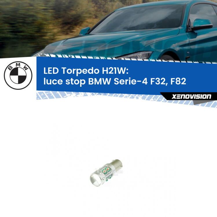<strong>Luce Stop LED rosso per BMW Serie-4</strong> F32, F82 2013 - 2017. Lampada <strong>H21W</strong> canbus modello Torpedo.
