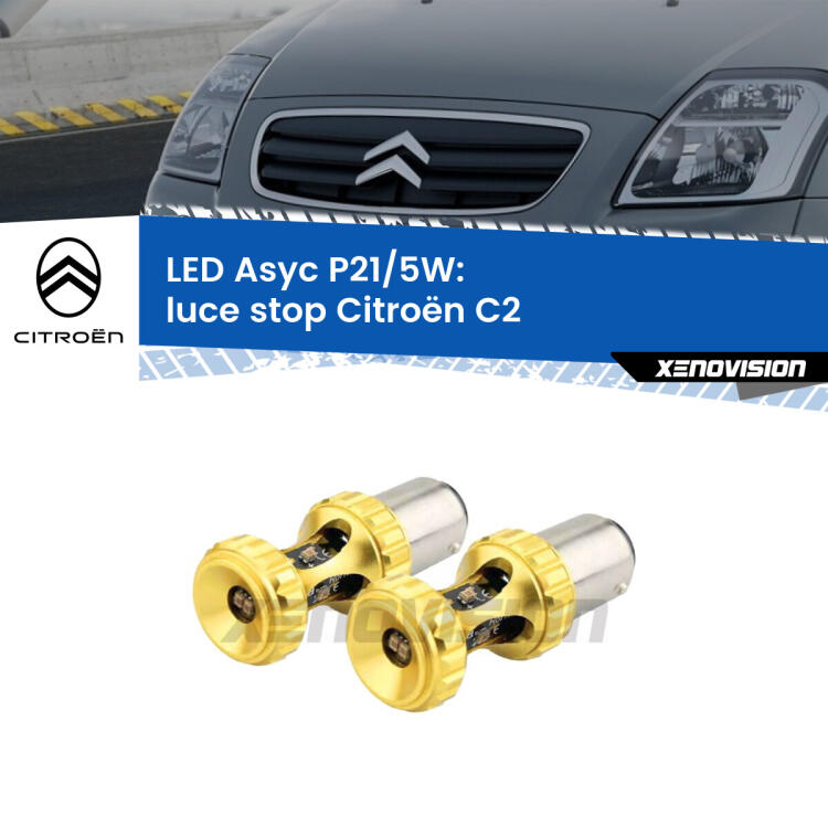 <strong>luce stop LED per Citroën C2</strong>  2003 - 2009. Lampadina <strong>P21/5W</strong> rossa Canbus modello Asyc Xenovision.