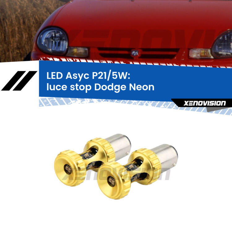 <strong>luce stop LED per Dodge Neon</strong>  1994 - 1999. Lampadina <strong>P21/5W</strong> rossa Canbus modello Asyc Xenovision.