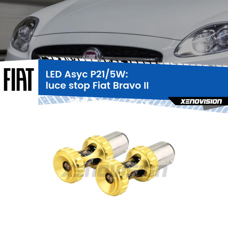 <strong>luce stop LED per Fiat Bravo II</strong>  2006 - 2014. Lampadina <strong>P21/5W</strong> rossa Canbus modello Asyc Xenovision.