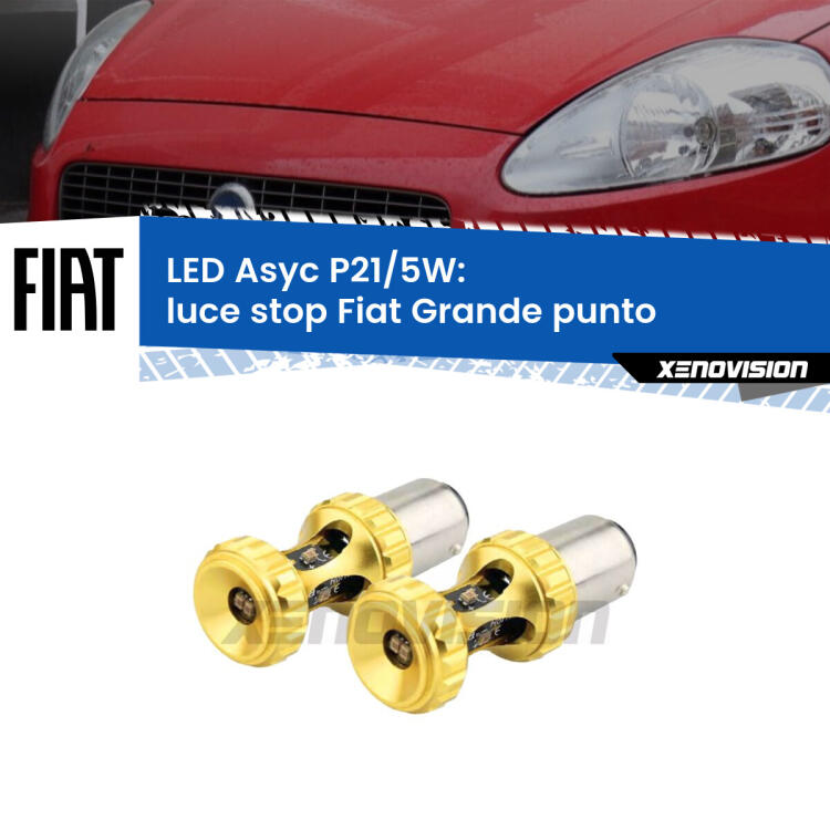 <strong>luce stop LED per Fiat Grande punto</strong>  2005 - 2018. Lampadina <strong>P21/5W</strong> rossa Canbus modello Asyc Xenovision.