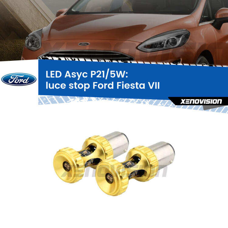 <strong>luce stop LED per Ford Fiesta</strong> Mk7 2017 - 2020. Lampadina <strong>P21/5W</strong> rossa Canbus modello Asyc Xenovision.