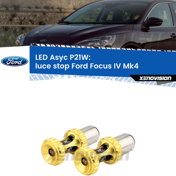 <strong>Luce Stop LED per Ford Focus</strong> Mk4 2018 in poi. Coppia lampade <strong>P21W</strong> super canbus Rosse modello Gear2.