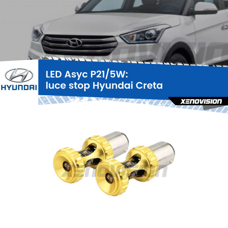 <strong>luce stop LED per Hyundai Creta</strong>  2016 in poi. Lampadina <strong>P21/5W</strong> rossa Canbus modello Asyc Xenovision.