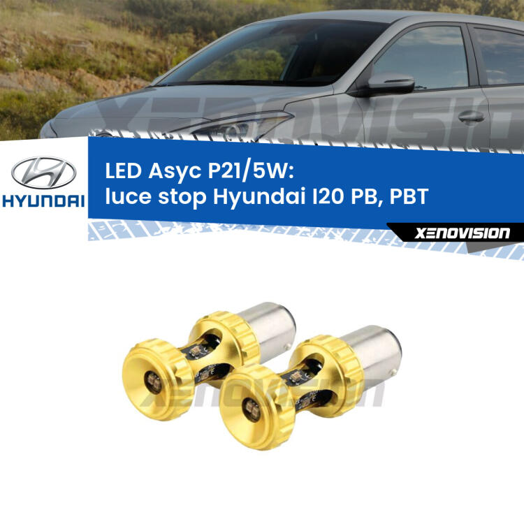 <strong>luce stop LED per Hyundai I20</strong> PB, PBT 2008 - 2015. Lampadina <strong>P21/5W</strong> rossa Canbus modello Asyc Xenovision.