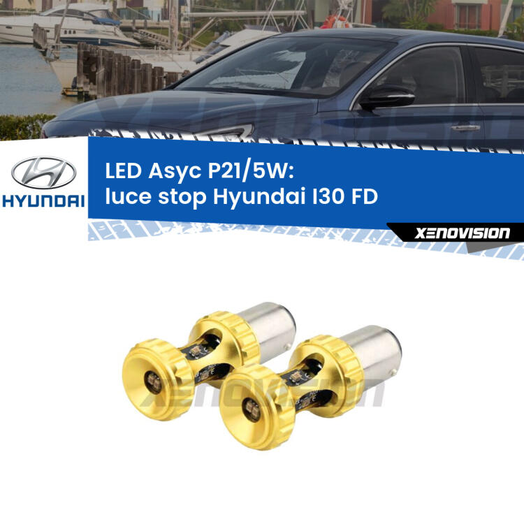 <strong>luce stop LED per Hyundai I30</strong> FD 2007 - 2011. Lampadina <strong>P21/5W</strong> rossa Canbus modello Asyc Xenovision.