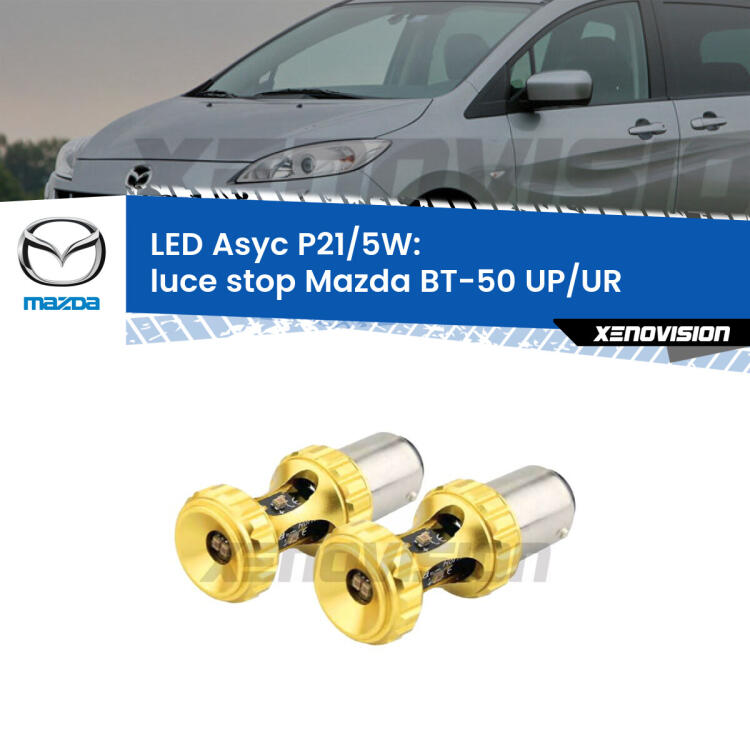 <strong>luce stop LED per Mazda BT-50</strong> UP/UR 2011 in poi. Lampadina <strong>P21/5W</strong> rossa Canbus modello Asyc Xenovision.