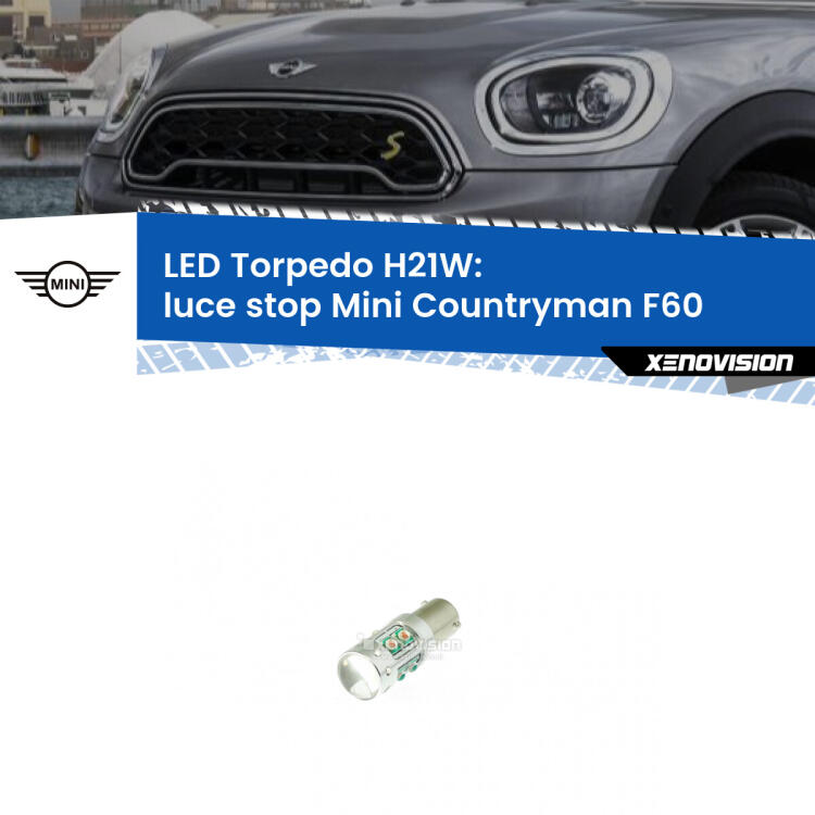 <strong>Luce Stop LED rosso per Mini Countryman</strong> F60 restyling. Lampada <strong>H21W</strong> canbus modello Torpedo.