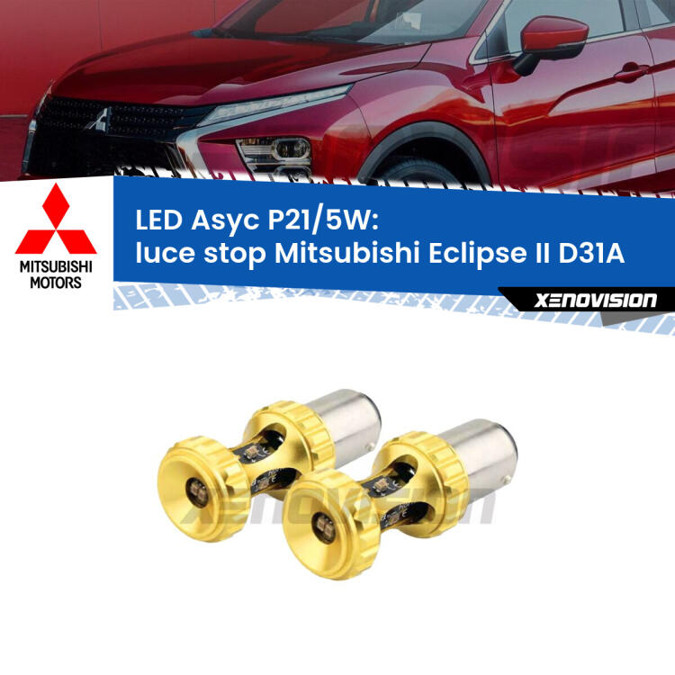 <strong>luce stop LED per Mitsubishi Eclipse II</strong> D31A 1995 - 1999. Lampadina <strong>P21/5W</strong> rossa Canbus modello Asyc Xenovision.