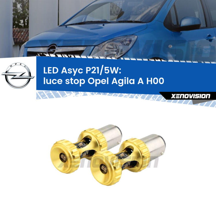 <strong>luce stop LED per Opel Agila A</strong> H00 2000 - 2007. Lampadina <strong>P21/5W</strong> rossa Canbus modello Asyc Xenovision.