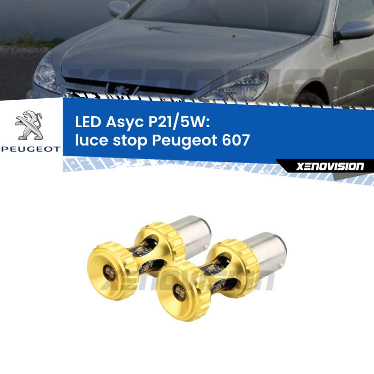<strong>luce stop LED per Peugeot 607</strong>  2000 - 2010. Lampadina <strong>P21/5W</strong> rossa Canbus modello Asyc Xenovision.