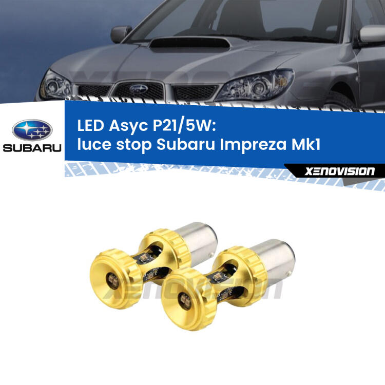 <strong>luce stop LED per Subaru Impreza</strong> Mk1 1992 - 2000. Lampadina <strong>P21/5W</strong> rossa Canbus modello Asyc Xenovision.