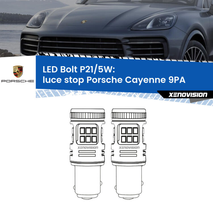 <strong>Luce Stop LED per Porsche Cayenne</strong> 9PA 2002 - 2010. Coppia lampade <strong>P21/5W</strong> modello Bolt canbus.