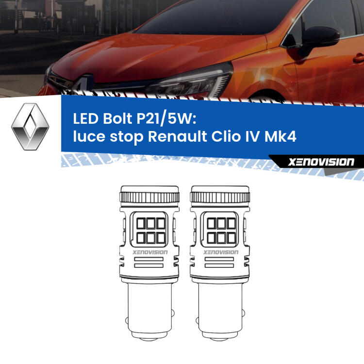 <strong>Luce Stop LED per Renault Clio IV</strong>  2012 - 2018. Coppia lampade <strong>P21/5W</strong> modello Bolt canbus.
